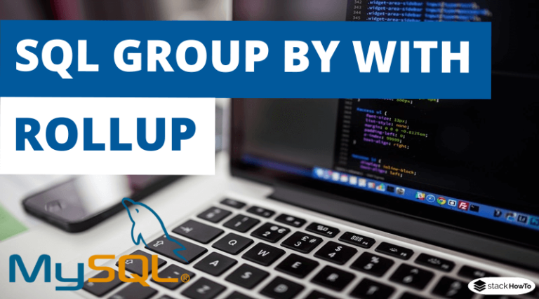 sql-group-by-with-rollup-stackhowto