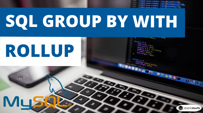 SQL GROUP BY WITH ROLLUP