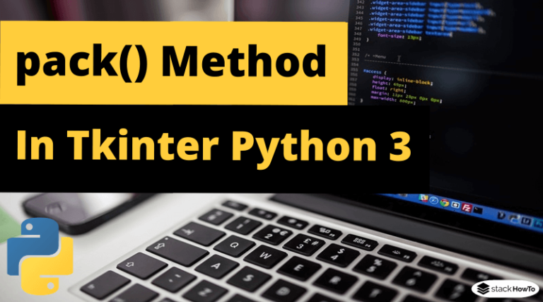 Pack Method In Tkinter Python 3 Stackhowto 7586