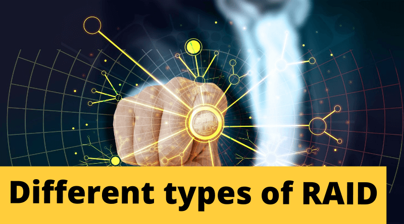 Different types of RAID
