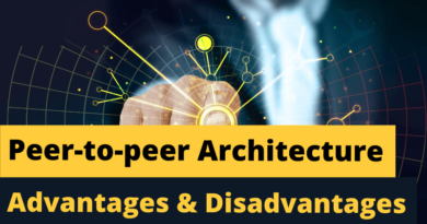 Peer-to-peer Architecture Advantages and Disadvantages with Example
