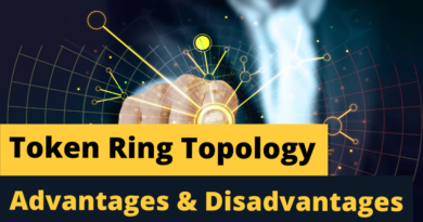 Token Ring Topology Advantages and Disadvantages