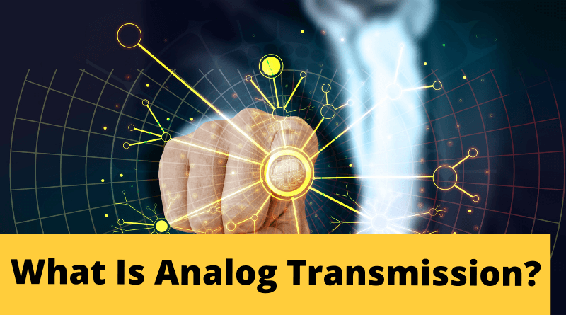 What Is Analog Transmission