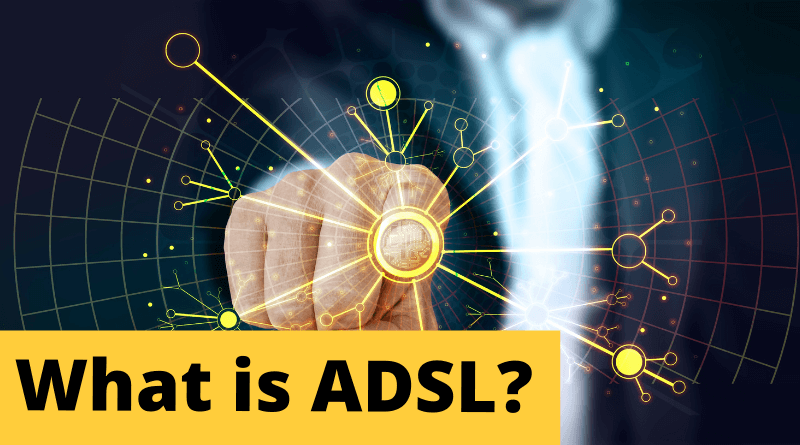 What is ADSL